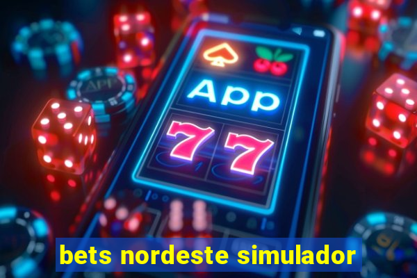 bets nordeste simulador